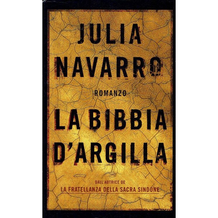 Julia Navarro : la Bibbia d'argilla ed. Mondolibri A60