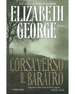 Elizabeth George : corsa verso il baratro ed. Longanesi A36