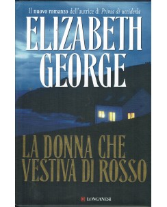 Elizabeth George : la donna che vestiva di rosso ed. Longanesi A36