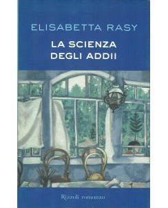 Elisabetta Rasy : la scienza degli addii ed. Rizzoli A39