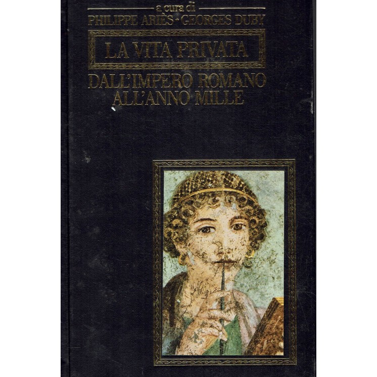Philippe Aries : la vita privata impero romano anno mille ed. CDE A95