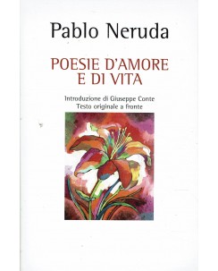 Pablo Neruda : poesie d'amore e di vita ed. Mondolibri A95