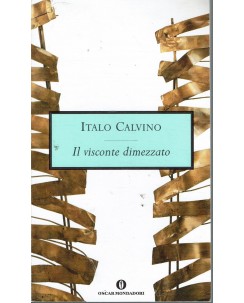 Italo Calvino : il visconte dimezzato ed. Oscar Mondadori A91