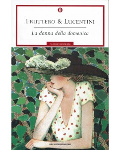 Fruttero e Lucentini : la donna della domenica ed. Oscar Mondadori A81