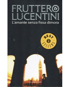 Fruttero e Lucentini : l'amante senza fissa dimora ed. Oscar Mondadori A81