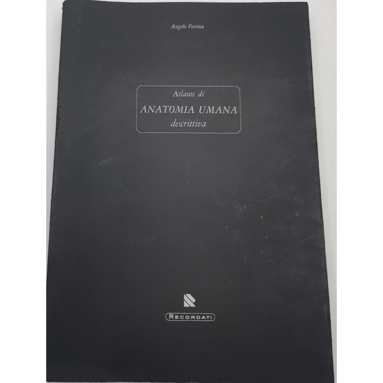 Angelo Farina : atlante di anatomia umana descrittiva ed. Recordati FF03