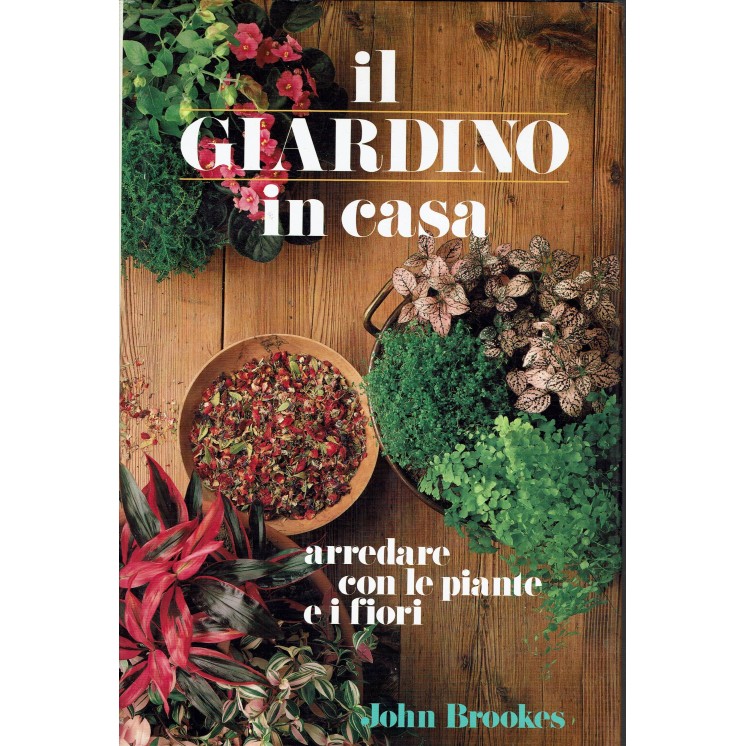 John Brookes : il giardino in casa ed. Mondadori FF03