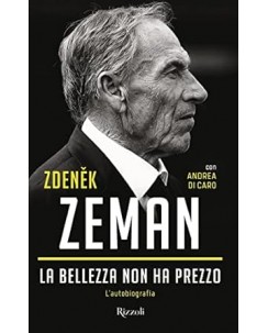 Zdenek Zeman : la bellezza non ha prezzo ed. Rizzoli A07