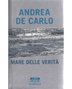 Andrea De Carlo : mare delle verità ed. Libri Oro Bompiani A29