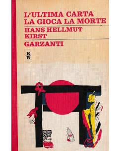 H. H. Kirst : l'ultima carta la gioca la morte ed. Garzanti A29