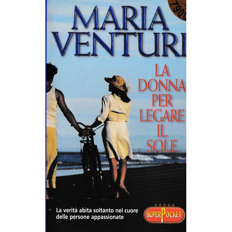 Maria Venturi : la donna per legare il Sole ed. Super Pocket A29