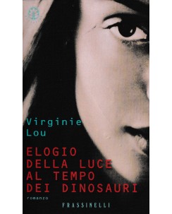 Virginie Lou : elogio della luce al tempo dei dinosauri ed. Frassinelli A26