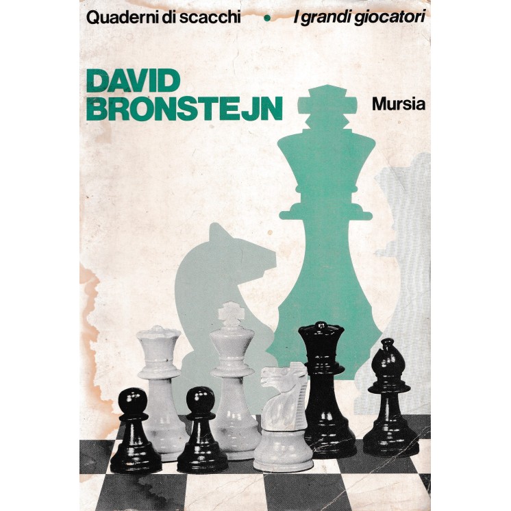 David Bronstejn : quaderni di scacchi i grandi giocatori ed. Mursia A31