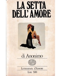 Letteratura d'amore 66 : la setta dell'amore ed. Della Valle A33