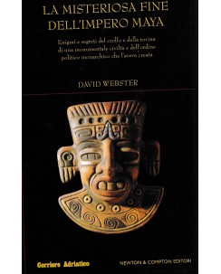 David Webster : la misteriosa fine dell'impero Maya ed. Newton e Compton A35