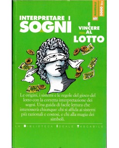 Interpretare i sogni e vincere al lotto ed. La Biblioteca Ideale Tascabile A22