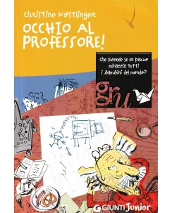 Christine Nostlinger : occhio al professore ed. Giunti Junior A15