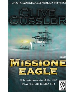 Clive Cussler : missione eagle BROSSURATO ed. Tea A29