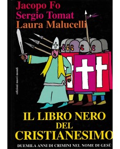 Jacopo Fo : il libro nero del cristianesimo CARTONATO ed. Nuovi Mondi A23