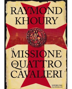 R. Khoury : missione dei quattro cavalieri BROSSURATO ed. Sperling Paperback A78