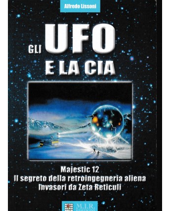 Alfredo Lissoni : gli ufo e la cia BROSSURATO ed. M.I.R A62