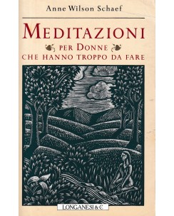 A. W. Schaef : meditazioni per donne hanno troppo fare BROS. ed. Longanesi A62