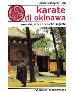 Mark Bishop : karate di Okinawa BROSSURATO ed. Mediterranee A62