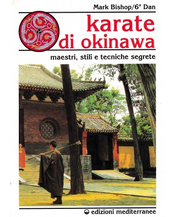 Mark Bishop : karate di Okinawa BROSSURATO ed. Mediterranee A62