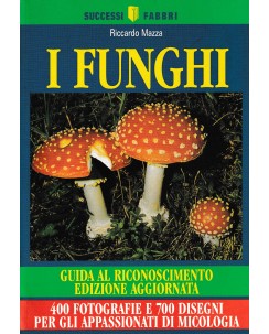 Riccardo Mazza : i funghi guida riconoscimento BROSSURATO ed. Fabbri A18