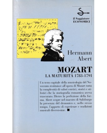 Hermann Abert : Mozart maturità 1783-1791 BROSSURATO ed. Il Saggiatore A18