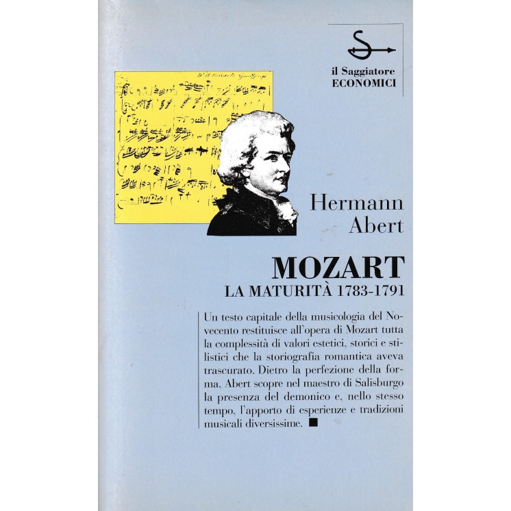 Hermann Abert : Mozart maturità 1783-1791 BROSSURATO ed. Il Saggiatore A18