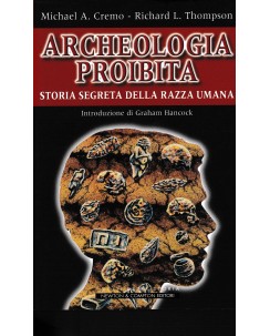 M. A. Cremo : archeologia proibita CARTONATO ed. Newton e Compton A18