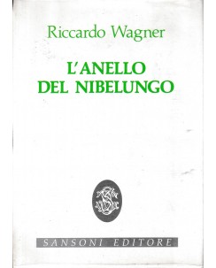 Riccardo Wagner : l'anello del nibelungo CARTONATO ed. Sansoni A26