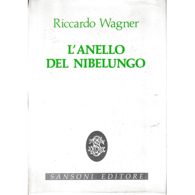 Riccardo Wagner : l'anello del nibelungo CARTONATO ed. Sansoni A26