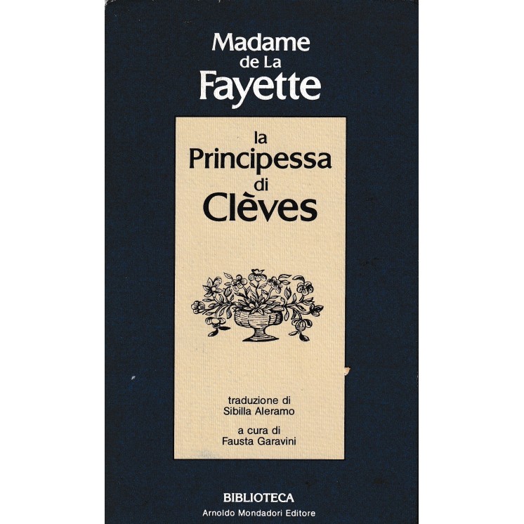 Madame De La Fayette : la principessa di Cleves BROSSURATO ed. Mondadori A99