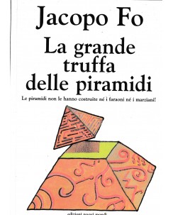 Jacopo Fo : la grande truffa delle piramidi BROSSURATO ed. Nuovi Mondi A99