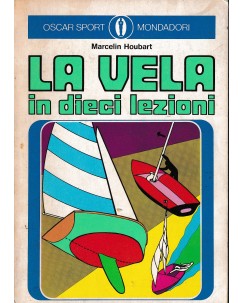 Marcelin Houbart : la vela in dieci lezioni BROSSURATO ed. Oscar Mondadori A99