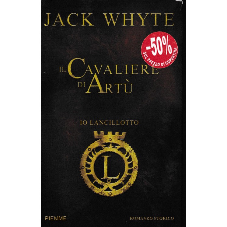 Jack Whyte : il cavaliere di Artù CARTONATO ed. Piemme A57