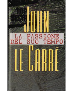 John Le Carrè : la passione del suo tempo CARTONATO ed. Mondolibri A57