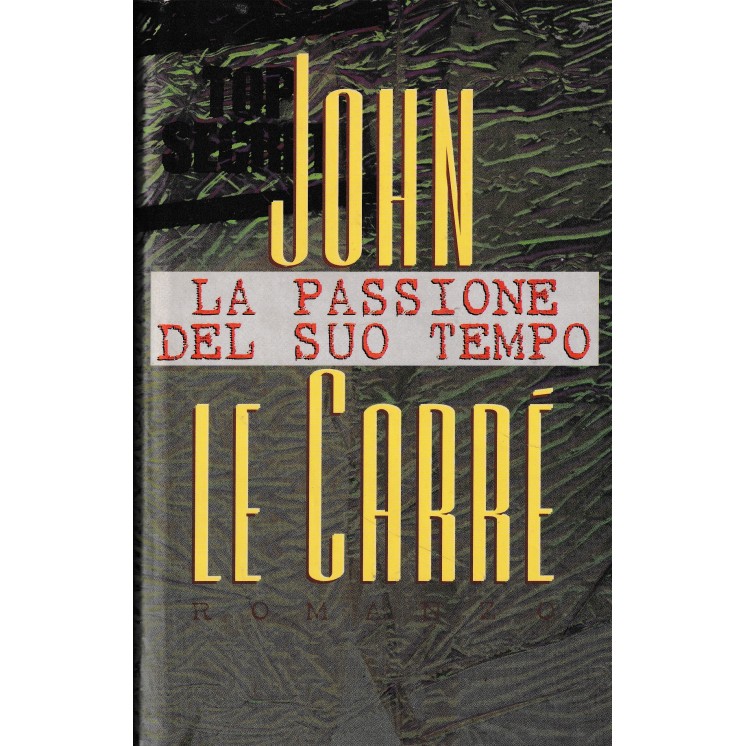 John Le Carrè : la passione del suo tempo CARTONATO ed. Mondolibri A57