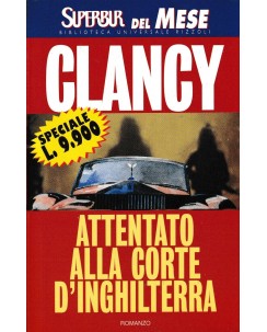 Clancy : attentato alla corte Inghilterra BROSSURATO ed. BUR A83