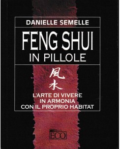 Danielle Semelle : feng shui in pillole BROSSURATO ed. Eco A83