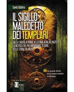 David Gibbins : sigillo maledetto templari CARTONATO ed. Newton e Compton A31