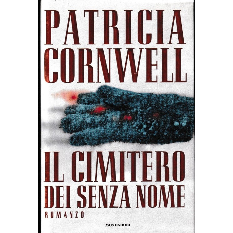 Patricia Cornwell : il cimitero dei senza nome CARTONATO ed. Mondadori A31
