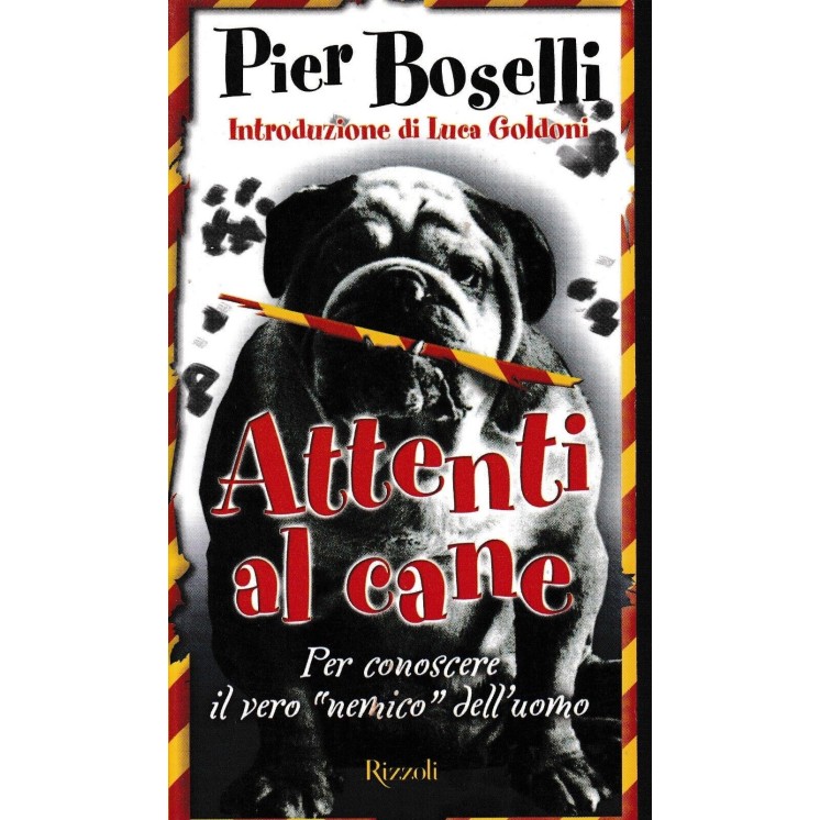 Pier Boselli : attenti al cane BROSSURATO ed. Rizzoli A16