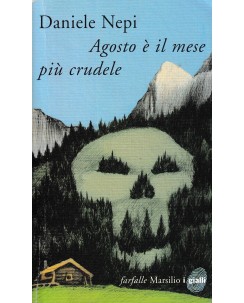 Daniele Nepi : Agosto è il mese più crudele BROSSURATO ed. Marsilio A15