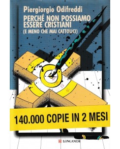 P. Odifreddi : perché non possiamo essere cristiani CARTONATO ed. Longanesi A95