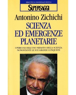 A. Zichichi : scienza ed emergenze planetarie BROSSURATO ed. BUR Saggi A95