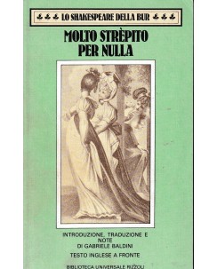 Shakespeare : molto strepito per nulla BROSSURATO ed. BUR A96