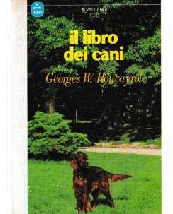 G. W. Roucayrol : il libro dei cani BROSSURATO ed. Garzanti A82